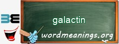 WordMeaning blackboard for galactin